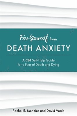bokomslag Free Yourself from Death Anxiety