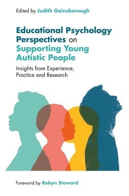 Educational Psychology Perspectives on Supporting Young Autistic People 1