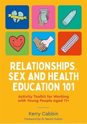 Kerry Cabbin - Relationships, Sex and Health Education 101, Häftad