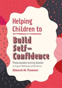 bokomslag Helping Children to Build Self-Confidence