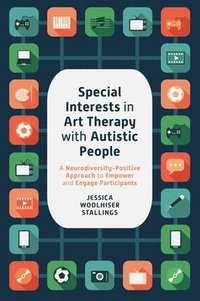 bokomslag Special Interests in Art Therapy with Autistic People