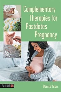 bokomslag Complementary Therapies for Postdates Pregnancy