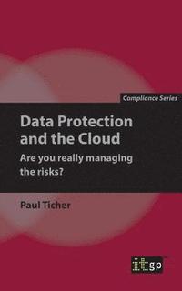 bokomslag Data Protection and the Cloud - Are you really managing the risks?