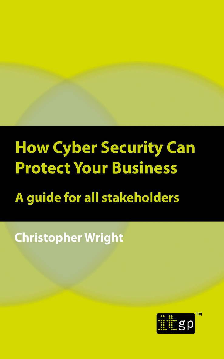 Christopher Wright, Christopher, Wright - How Cyber Security Can Protect Your Business, Häftad
