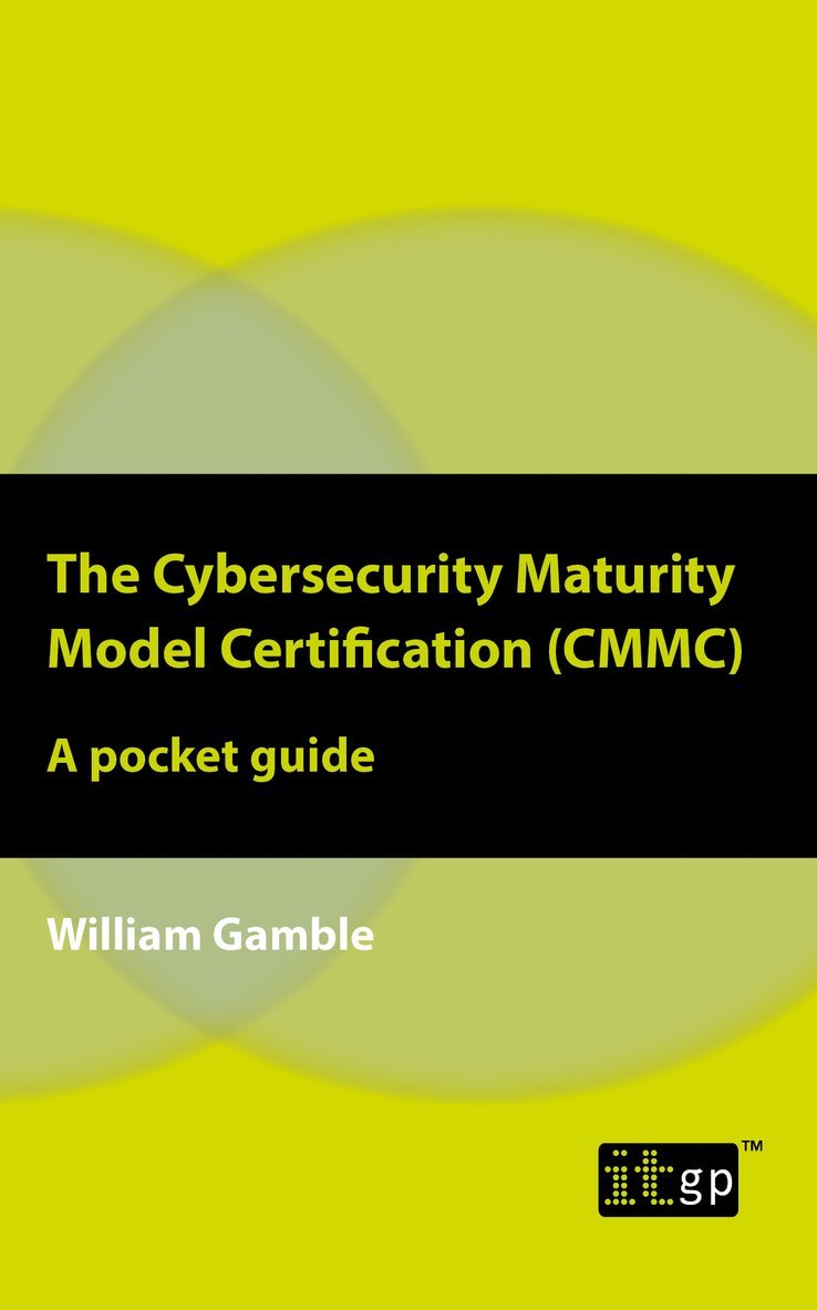 Cybersecurity Maturity Model Certification (CMMC) – A pocket guide