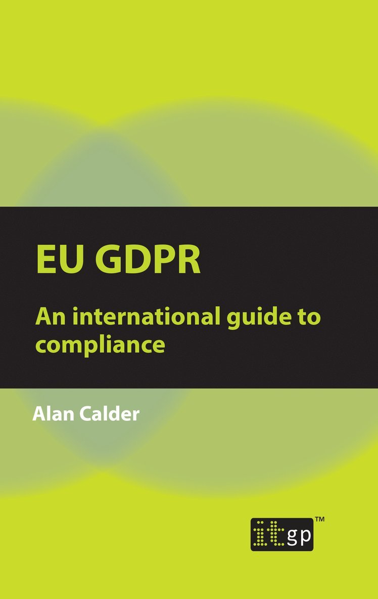 Alan Calder - EU GDPR – An international guide to compliance, Häftad