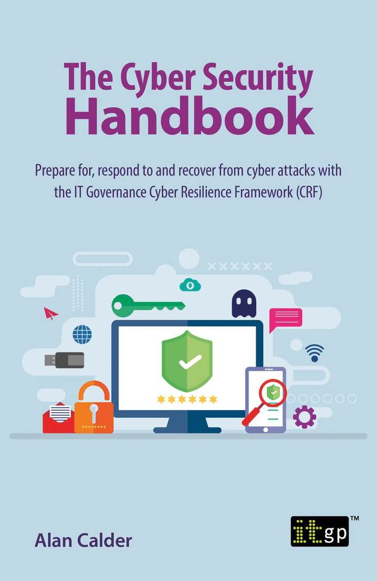 Alan Calder - Cyber Security Handbook – Prepare for, respond to and recover from cyber attacks, Häftad