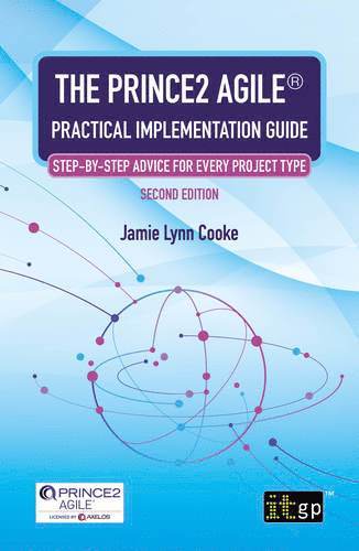 PRINCE2 Agile® Practical Implementation Guide – Step-by-step advice for every project type