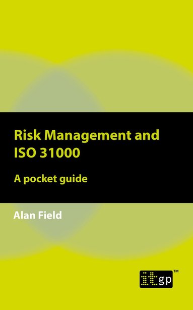 Alan Field - Risk Management and ISO 31000, Häftad