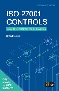 bokomslag ISO 27001 Controls  A guide to implementing and auditing