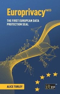 bokomslag Europrivacy(TM)/(R): The first European Data Protection Seal