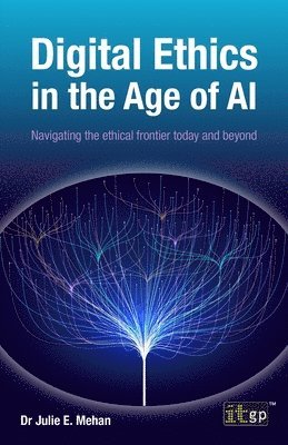 bokomslag Digital Ethics in the Age of AI