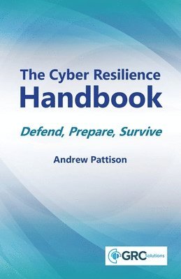 Andrew Pattison - Cyber Resilience Handbook, Häftad