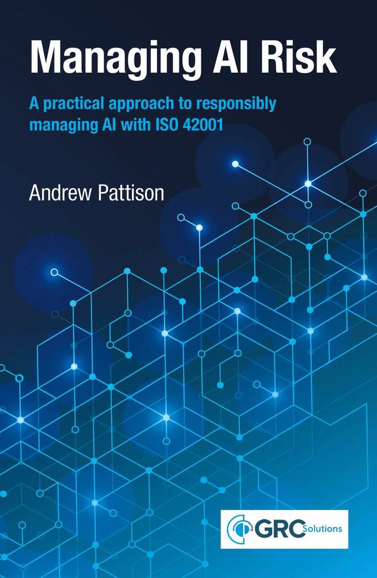 Andrew Pattison - Managing AI Risk, Häftad
