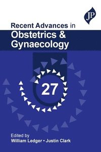 bokomslag Recent Advances in Obstetrics & Gynaecology 27