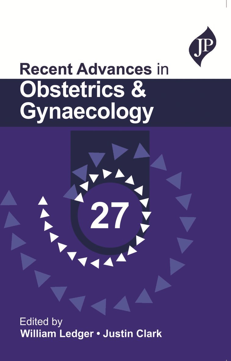 William Ledger, Justin Clark - Recent Advances in Obstetrics & Gynaecology 27, Häftad