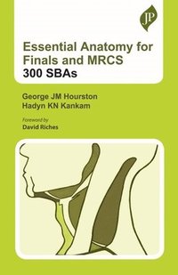 bokomslag Essential Anatomy for Finals and MRCS: 300 SBAs