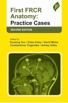 Eunjong Yoo, Claire Exley, Eunjong Yoo, Claire Exley, David Minks, Constantinos Tingerides, Ashley Uttley - First FRCR Anatomy: Practice Cases, Häftad. Tillgänglighet: Lägg i varukorg