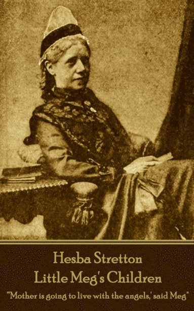 bokomslag Hesba Stretton - Little Meg's Children: "'Mother is going to live with the angels, ' said Meg"