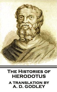 bokomslag The Histories of Herodotus, A Translation By A.D. Godley