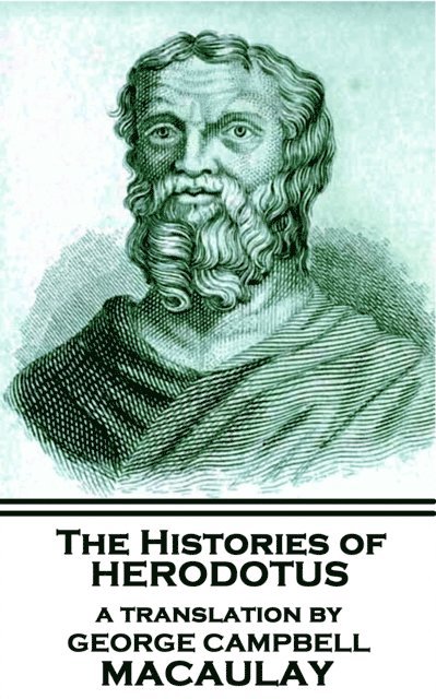 The Histories of Herodotus, A Translation By George Campbell Macaulay 1