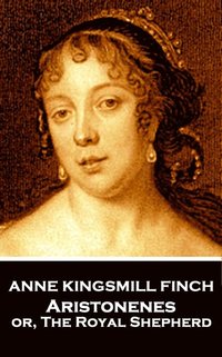 bokomslag Anne Kingsmill Finch - Aristonenes: or, The Royal Shepherd