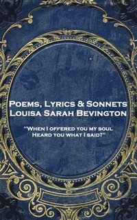 bokomslag Louisa Bevington - Poems, Lyrics & Sonnets