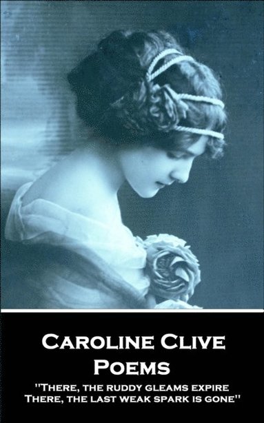 bokomslag Caroline Clive - Poems