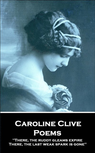 Caroline Clive - Poems