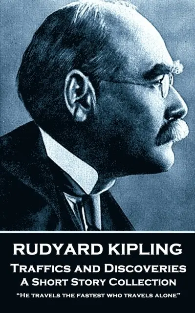 Rudyard Kipling - Rudyard Kipling - Just So Stories: "Follow the dream, and always the dream, and only the dream", Häftad. Tillgänglighet: Lägg i varukorg