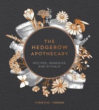 bokomslag The Hedgerow Apothecary