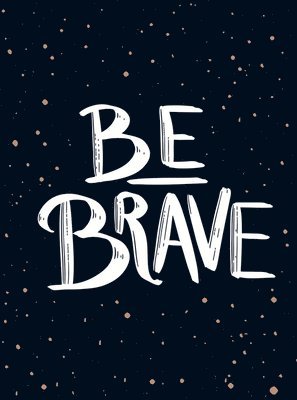 Be Brave 1