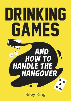 bokomslag Drinking Games and How to Handle the Hangover