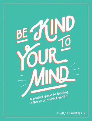Be Kind to Your Mind 1