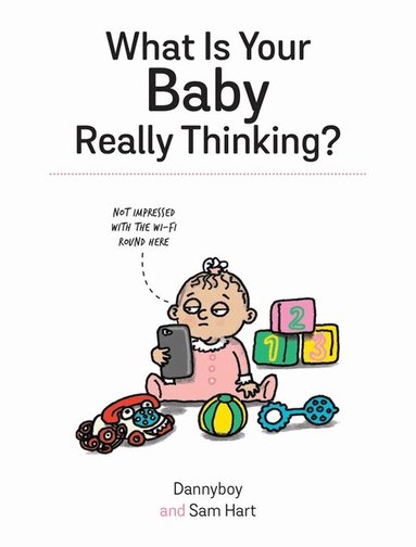 Sam Hart - What Is Your Baby Really Thinking?, Inbunden