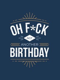 bokomslag Oh F*ck - Not Another Birthday