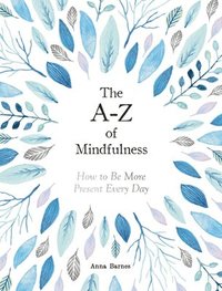 bokomslag The A-Z of Mindfulness
