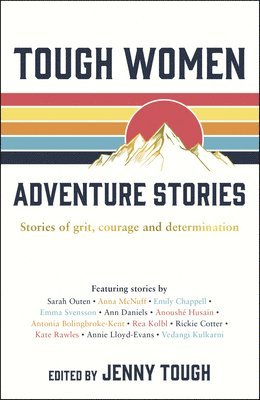 bokomslag Tough Women Adventure Stories