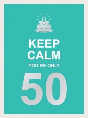 bokomslag Keep Calm You're Only 50