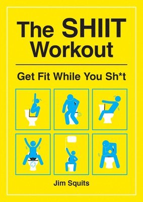 Jim Squits - SHIIT Workout, Häftad