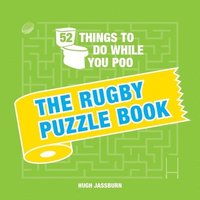 bokomslag 52 Things to Do While You Poo: The Rugby Puzzle Book