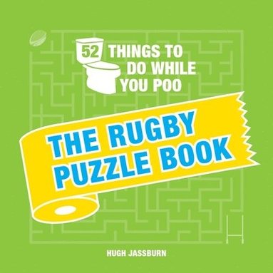 bokomslag 52 Things to Do While You Poo: The Rugby Puzzle Book