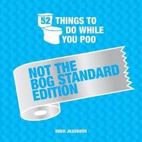 bokomslag 52 Things to Do While You Poo: Not the Bog-Standard Edition