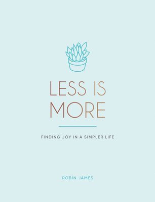 Robin James - Less is More, Inbunden