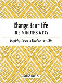 bokomslag Change Your Life in 5 Minutes a Day