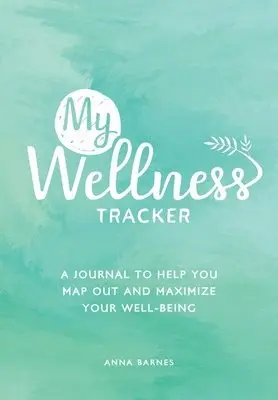 Anna Barnes - My Wellness Tracker, Häftad