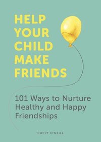 bokomslag Help Your Child Make Friends