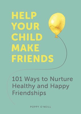 bokomslag Help Your Child Make Friends