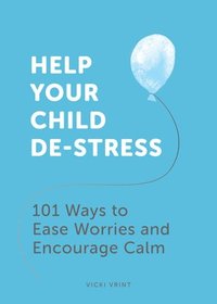 bokomslag Help Your Child De-Stress