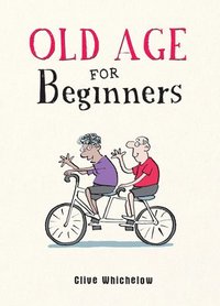 bokomslag Old Age for Beginners